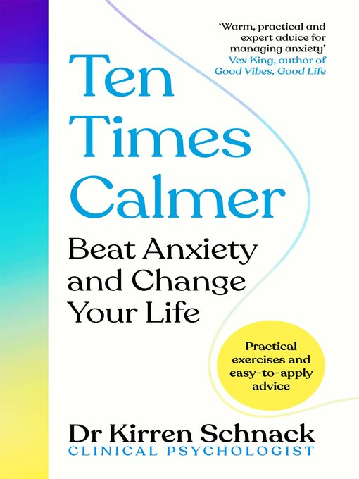 Title details for Ten Times Calmer by Dr Kirren Schnack - Available